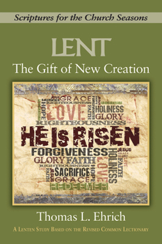 Paperback The Gift of New Creation: Scriptures for the Church Seasons Book
