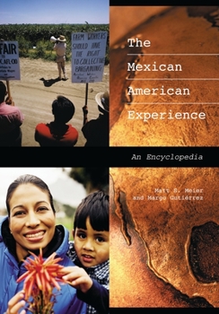 Hardcover The Mexican American Experience: An Encyclopedia Book
