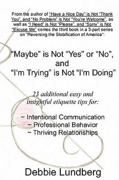 Paperback Maybe Is Not Yes or No, and I'm Trying Is Not I'm Doing Book