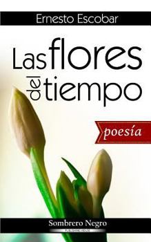 Paperback Las flores del tiempo [Spanish] Book