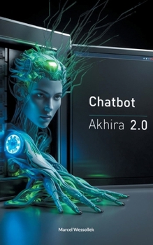 Chatbot Akhira 2.0 (German Edition)