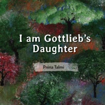 Paperback I am Gottlieb's Daughter Book