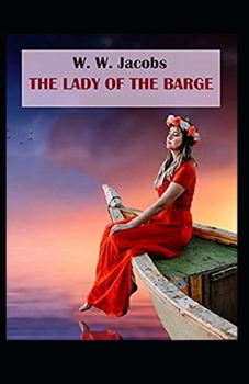 The Lady of the Barge:(Illustrated Edition)