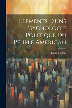 Paperback Elements d'uns Psychologie Politique du Peuple American [French] Book