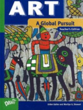 Hardcover Art: A Global Pursuit: Teacher's Edition Book