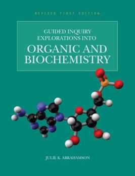 Paperback Guided Inquiry Explorations into Organic and Biochemistry (Revised First Edition) Book