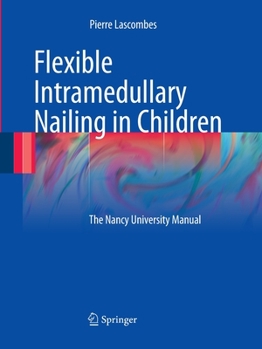 Paperback Flexible Intramedullary Nailing in Children: The Nancy University Manual Book