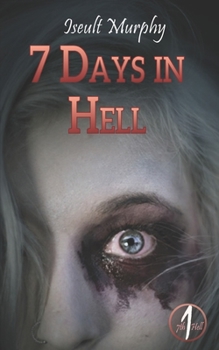 Paperback 7 Days in Hell: A Halloween Vacation to wake the Dead Book