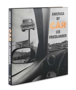 Hardcover Lee Friedlander: America by Car: Limited Edition Book