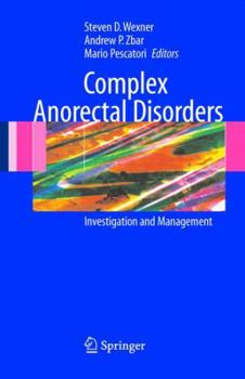 Paperback Complex Anorectal Disorders: Investigation and Management Book