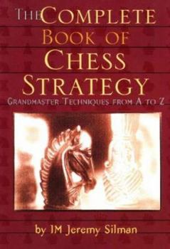Paperback The Complete Book of Chess Strategy: Grandmaster Techniques from A to Z Book