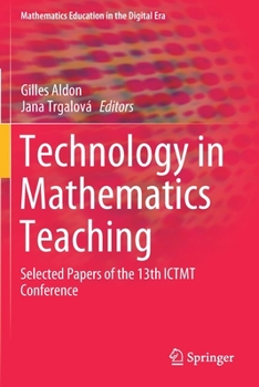 Paperback Technology in Mathematics Teaching: Selected Papers of the 13th Ictmt Conference Book
