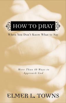 Paperback How to Pray: When You Don't Know What to Say Book