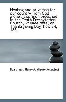 Paperback Healing and Salvation for Our Country from God Alone: A Sermon Preached in the Tenth Presbyterian C Book