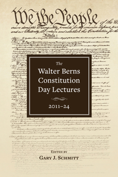 The Walter Berns Constitution Day Lectures: 2011-2024