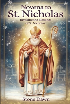 NOVENA TO ST. NICHOLAS: Invoking The Blessings Of St. Nicholas