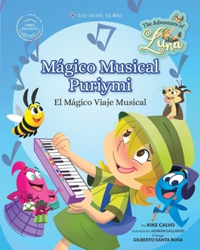 Paperback Mágico Musical Puriymi - The Adventures of Luna: The Adventures of Luna (Edición Bilingue en Lengua Quechua) [Undetermined] Book