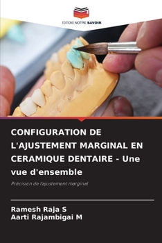 Paperback CONFIGURATION DE L'AJUSTEMENT MARGINAL EN CERAMIQUE DENTAIRE - Une vue d'ensemble [French] Book