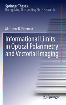 Paperback Informational Limits in Optical Polarimetry and Vectorial Imaging Book