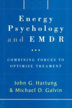 Hardcover Energy Psychology and EMDR: Combining Forces to Optimize Treatment Book