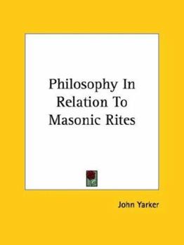 Paperback Philosophy In Relation To Masonic Rites Book