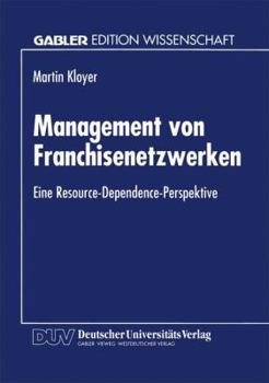 Paperback Management Von Franchisenetzwerken: Eine Resource-Dependence-Perspektive [German] Book