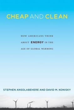 Hardcover Cheap and Clean: How Americans Think about Energy in the Age of Global Warming Book