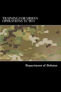 Paperback Training for Urban Operations TC 90-1 Book