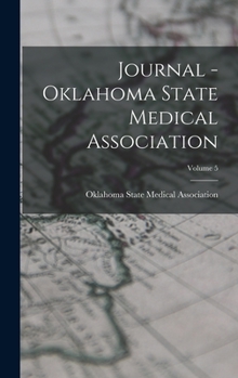 Hardcover Journal - Oklahoma State Medical Association; Volume 5 Book