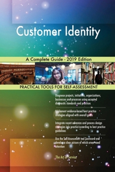 Paperback Customer Identity A Complete Guide - 2019 Edition Book