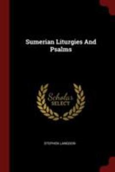 Paperback Sumerian Liturgies And Psalms Book