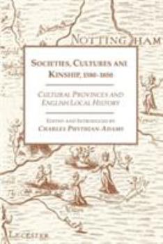 Paperback Societies, Cultures and Kinship 1580-1850: Cultural Provinces and English Local History Book