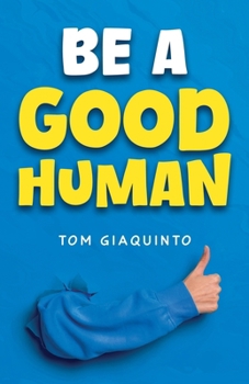 Paperback Be a Good Human Book