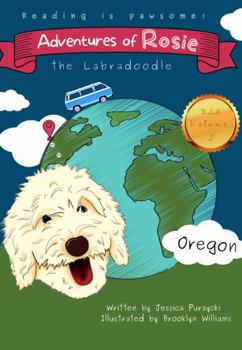 Paperback Adventures of Rosie the Labradoodle: Oregon Book