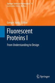 Paperback Fluorescent Proteins I: From Understanding to Design Book
