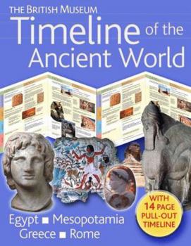 Hardcover The British Museum Timeline of the Ancient World: Mesopotamia, Egypt, Greece, Rome Book