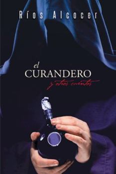 Paperback El Curandero y Otros Cuentos [Spanish] Book