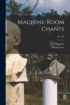 Paperback Machine-room Chants; no. 636 Book
