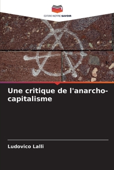 Paperback Une critique de l'anarcho-capitalisme [French] Book