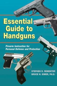 Paperback Essential Guide to Handguns: Firearm Instruction for Personal Defense and Protection [With Pamphelt] Book