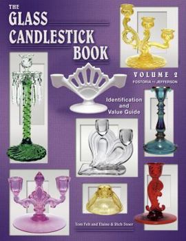 Hardcover The Glass Candlestick Book, Vol. 2: Fostoria to Jefferson- Identification and Value Guide Book