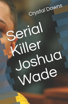 Paperback Serial Killer Joshua Wade Book
