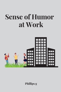 Paperback Sense of humor at work [Large Print] Book