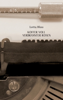 Paperback Koffer voller verbrannter Rosen [German] Book