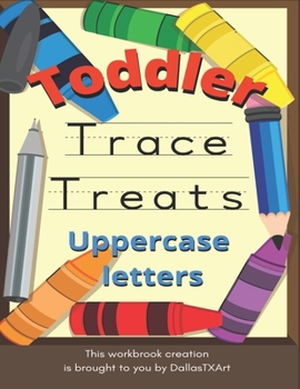 Toddler Trace Treats: Uppercase Alphabet Tracing with Animal Coloring Pages