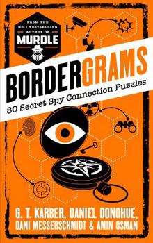 Bordergrams: 80 Secret Spy Connection Puzzles