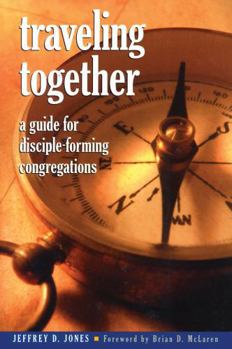 Paperback Traveling Together: A Guide for Disciple-Forming Congregations Book