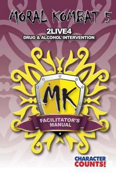 Paperback Facilitator's Manual MORAL KOMBAT 5: Drug & Alcohol Intervention Book