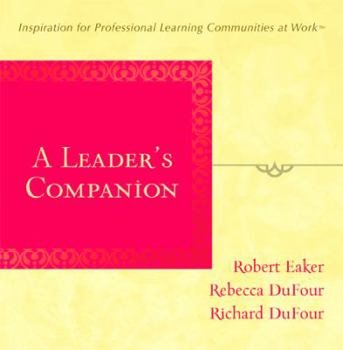 Paperback A Leader's Companion: Inspiration for Professional Learning Communities at Work Book