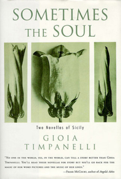 Hardcover Sometimes the Soul: Two Novellas of Sicily Book